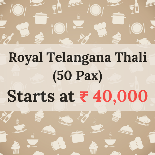 Royal Telangana Thali <br> (50 Pax)