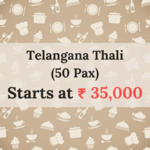 Telangana Thali <br>(50 Pax)
